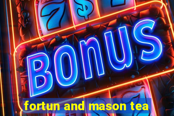 fortun and mason tea